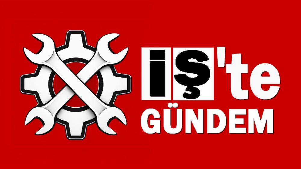 İŞTE GÜNDEM PROGRAMI 2. BÖLÜM
